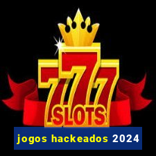 jogos hackeados 2024